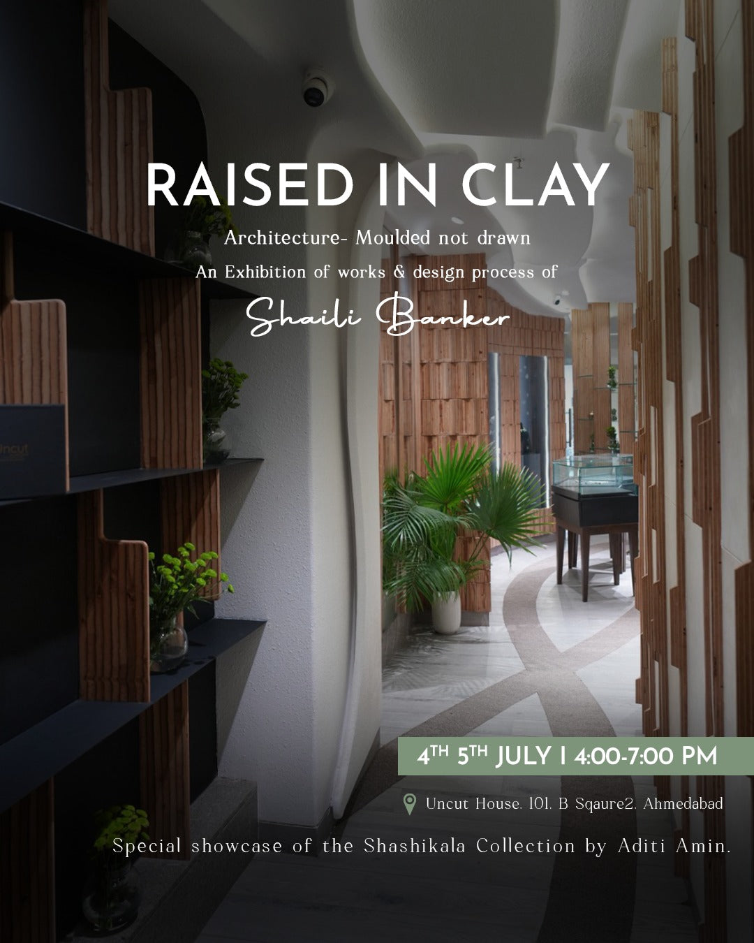 Raised in Clay is an intimate exhibition by Shaili Banker - 4 & 5 th July,2026 at Uncut House